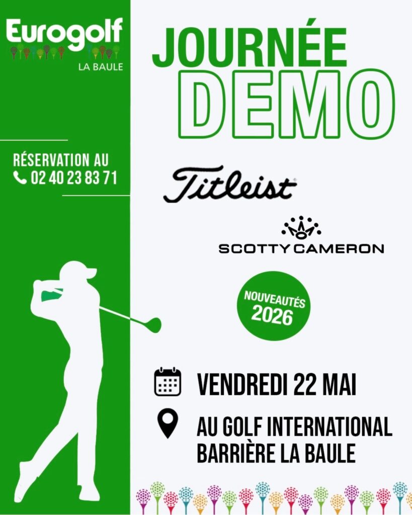 EUROGOLF LA BAULE DEMO 22 MAI 2026