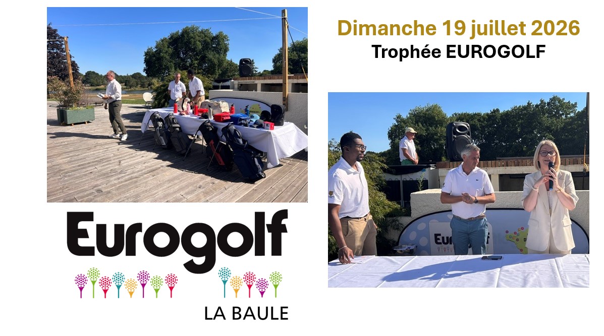 Lire la suite à propos de l’article TROPHEE EUROGOLF – 19 Juillet 2026